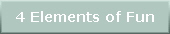 4 Elements of Fun